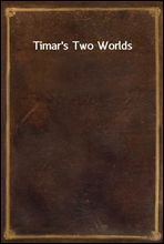 Timar`s Two Worlds