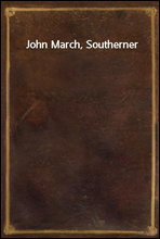 John March, Southerner