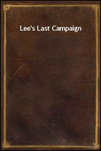 Lee`s Last Campaign