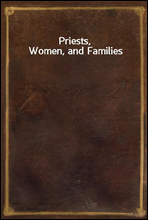 Priests, Women, and Families