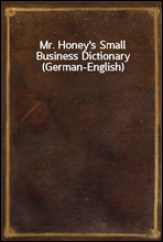 Mr. Honey's Small Business Dictionary (German-English)