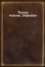 Thomas Andrews, Shipbuilder