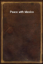 Peace with Mexico