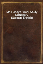 Mr. Honey's Work Study Dictionary (German-English)
