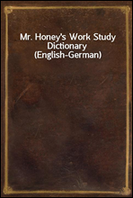 Mr. Honey's Work Study Dictionary (English-German)