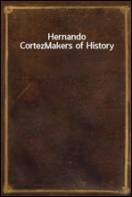 Hernando CortezMakers of History