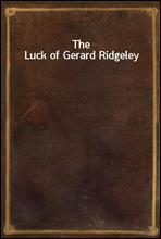 The Luck of Gerard Ridgeley