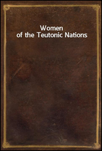 Women of the Teutonic Nations