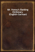 Mr. Honey's Banking Dictionary (English-German)