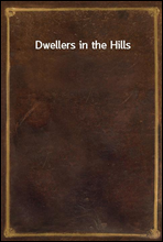 Dwellers in the Hills