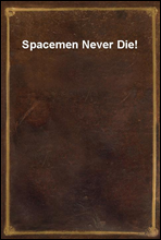 Spacemen Never Die!