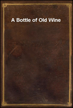 A Bottle of Old Wine