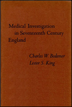Medical Investigation in Seventeenth Century EnglandPapers Read at a Clark Library Seminar, October 14, 1967