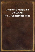 Graham's Magazine Vol XXXIII No. 3 September 1848