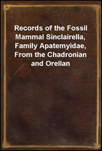 Records of the Fossil Mammal Sinclairella, Family Apatemyidae, From the Chadronian and Orellan