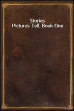 Stories Pictures Tell. Book One