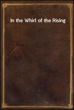 In the Whirl of the Rising