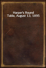 Harper's Round Table, August 13, 1895