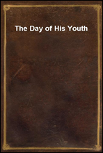 The Day of His Youth