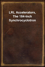 LRL Accelerators, The 184-Inch Synchrocyclotron
