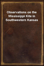 Observations on the Mississippi Kite in Southwestern Kansas