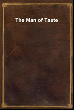 The Man of Taste