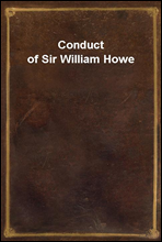 Conduct of Sir William Howe