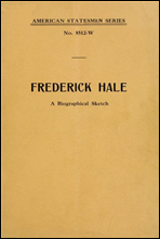 Frederick Hale, a biographical sketch