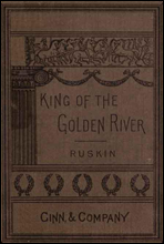 The King of the Golden River; or, the Black Brothers