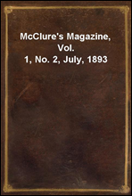 McClure's Magazine, Vol. 1, No. 2, July, 1893