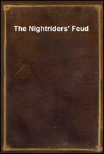 The Nightriders` Feud