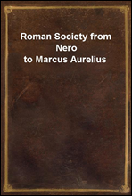 Roman Society from Nero to Marcus Aurelius