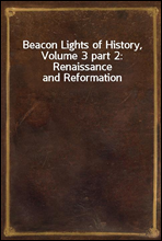 Beacon Lights of History, Volume 3 part 2