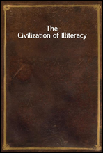 The Civilization of Illiteracy
