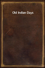 Old Indian Days