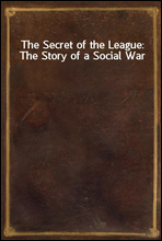 The Secret of the League