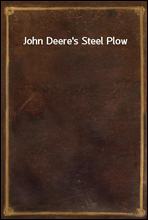 John Deere`s Steel Plow