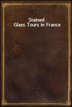 Stained Glass Tours in France