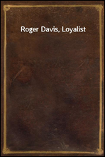 Roger Davis, Loyalist