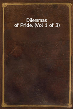 Dilemmas of Pride, (Vol 1 of 3)