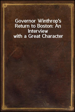 Governor Winthrop's Return to Boston