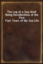 The Log of a Sea-Waif