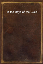 In the Days of the Guild