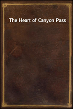 The Heart of Canyon Pass