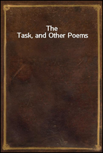 The Task, and Other Poems