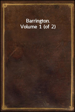 Barrington. Volume 1 (of 2)