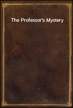The Professor`s Mystery
