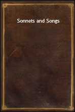 Sonnets and Songs