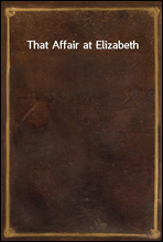 That Affair at Elizabeth