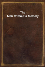 The Man Without a Memory